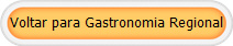 Voltar para Gastronomia Regional